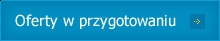 oferty w przygotowaniu